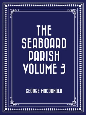 cover image of The Seaboard Parish Volume 3